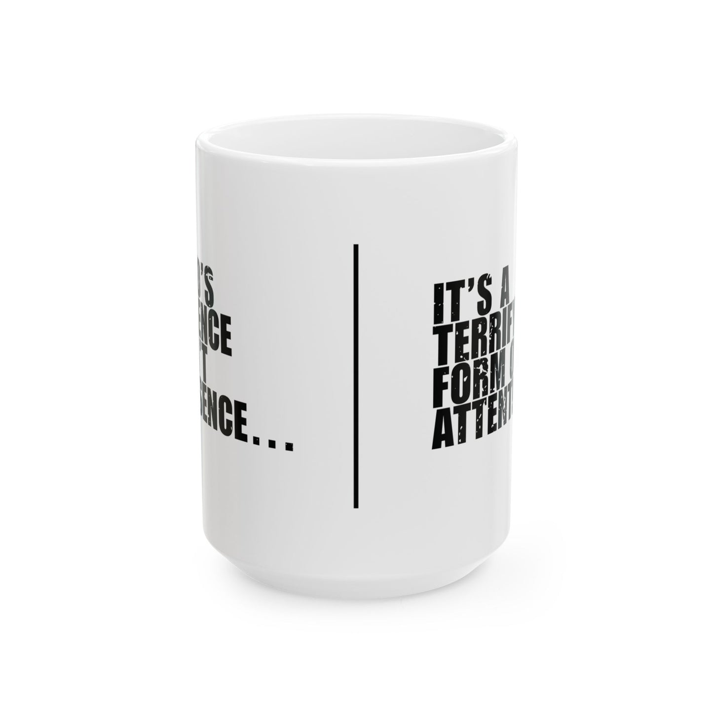'God’s silence isn’t absence… it’s a terrifying form of attention' Mug - (11oz, 15oz) - White