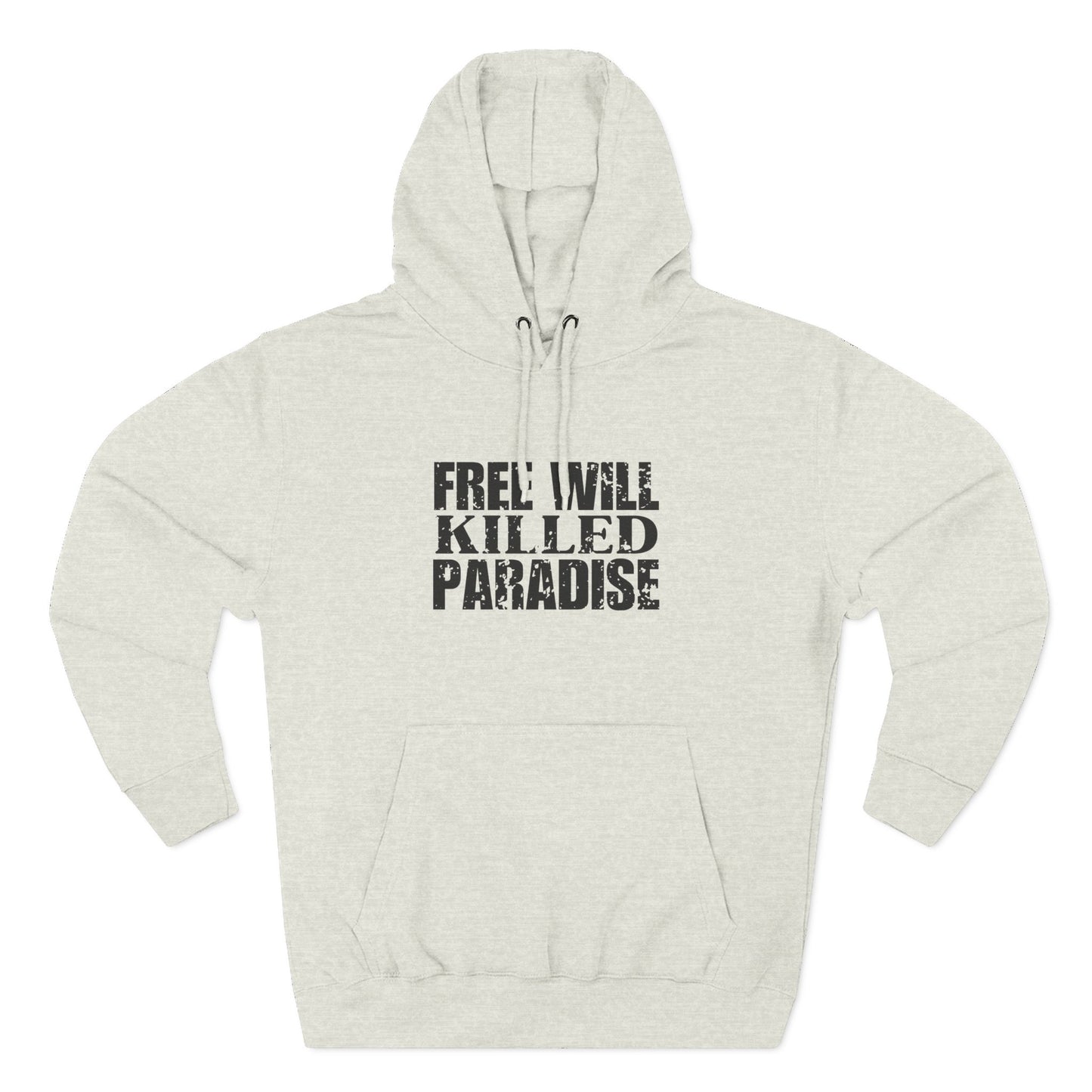 'Free will killed paradise' Three-Panel Fleece Hoodie - Unisex