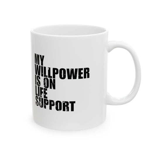 'My faith is strong… my willpower is on life support' Mug - (11oz, 15oz) - White