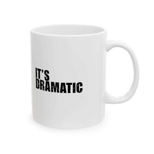 'I have a personal relationship with God. It’s dramatic' Mug - (11oz, 15oz) - White