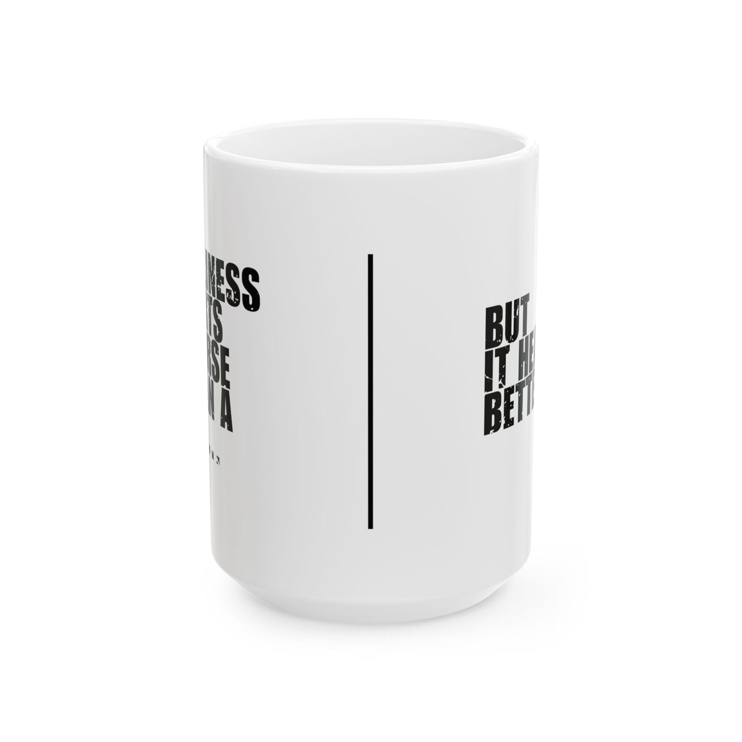 'Holiness hurts worse than a sin… but it heals better' Mug - (11oz, 15oz) - White