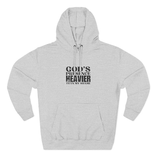 'God’s presence was heavier than my shame' Three-Panel Fleece Hoodie - Unisex