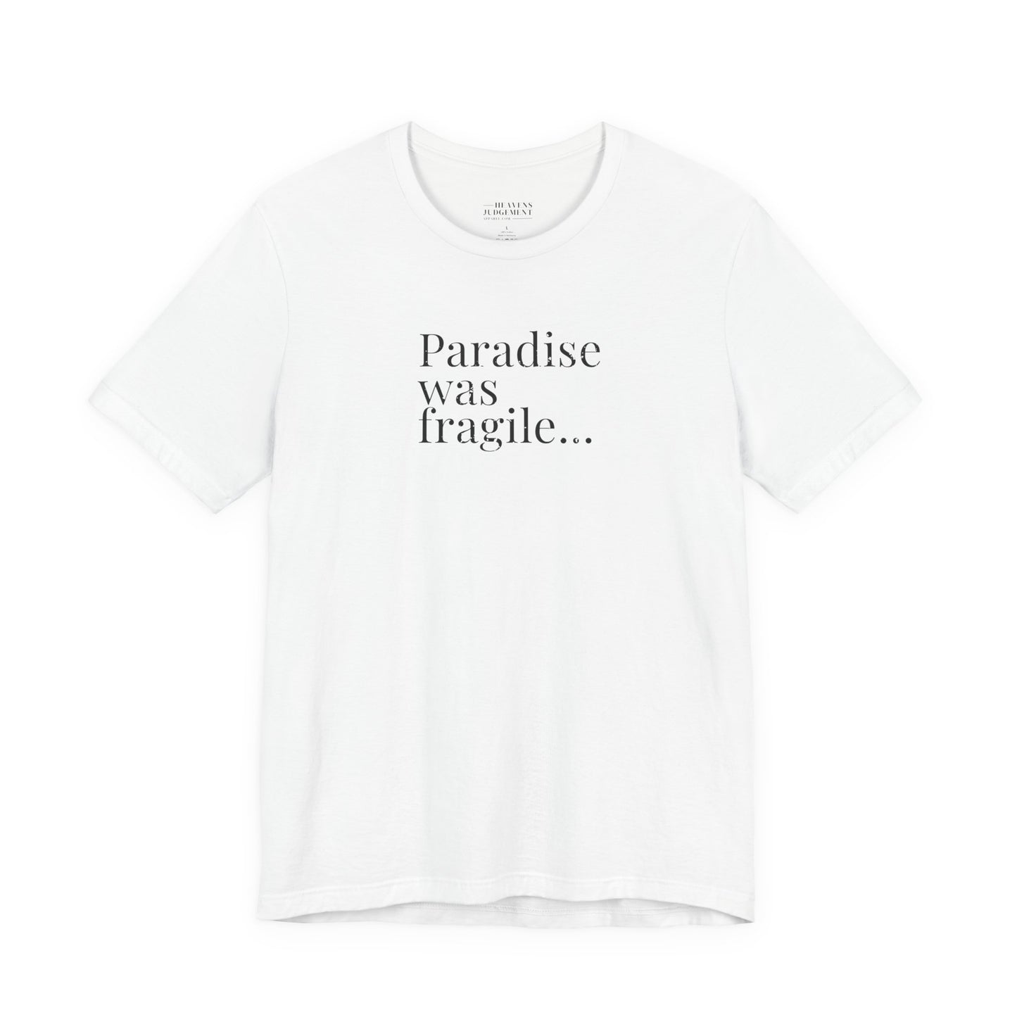 'Paradise was fragile'  T-Shirt - Unisex