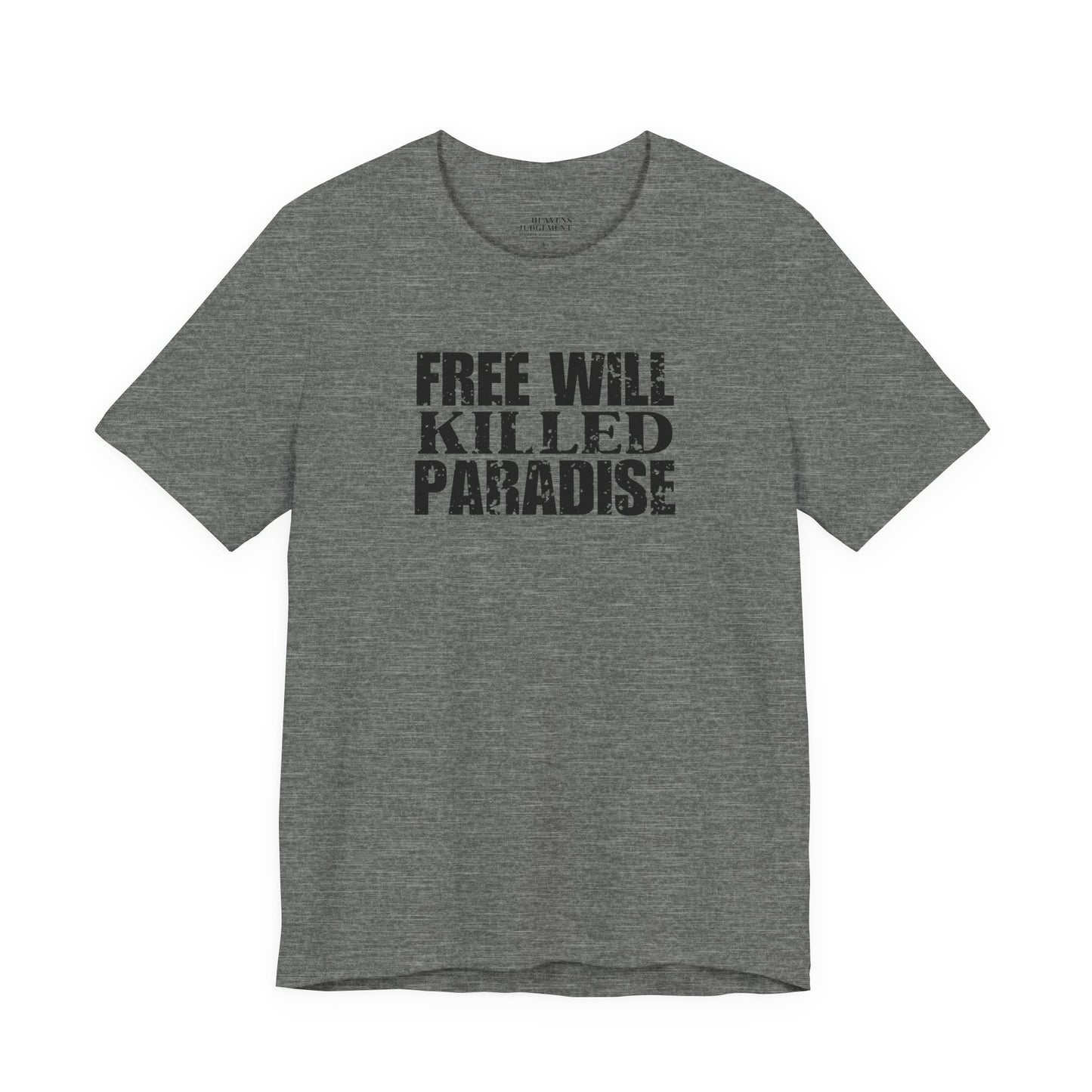 'Free will killed paradise'  T-Shirt - Unisex