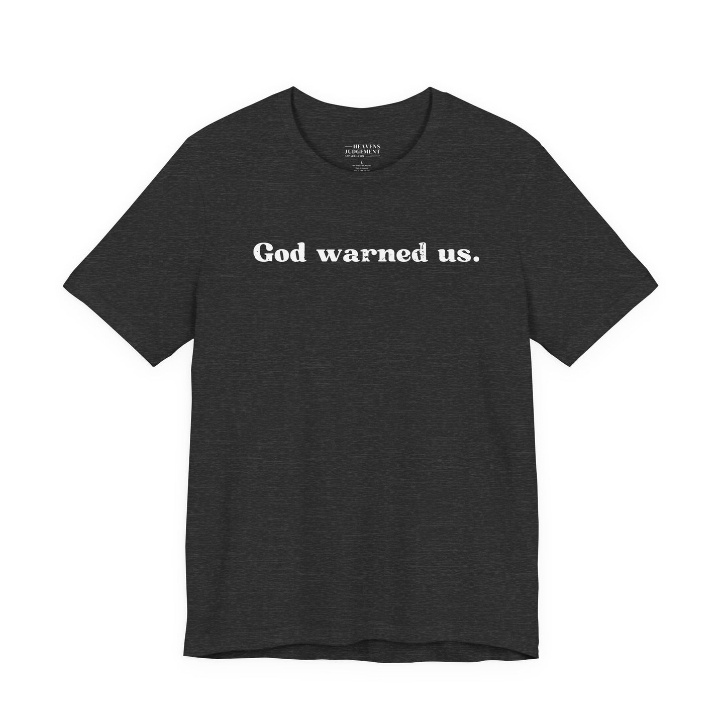 'God warned us.'  T-Shirt - Unisex