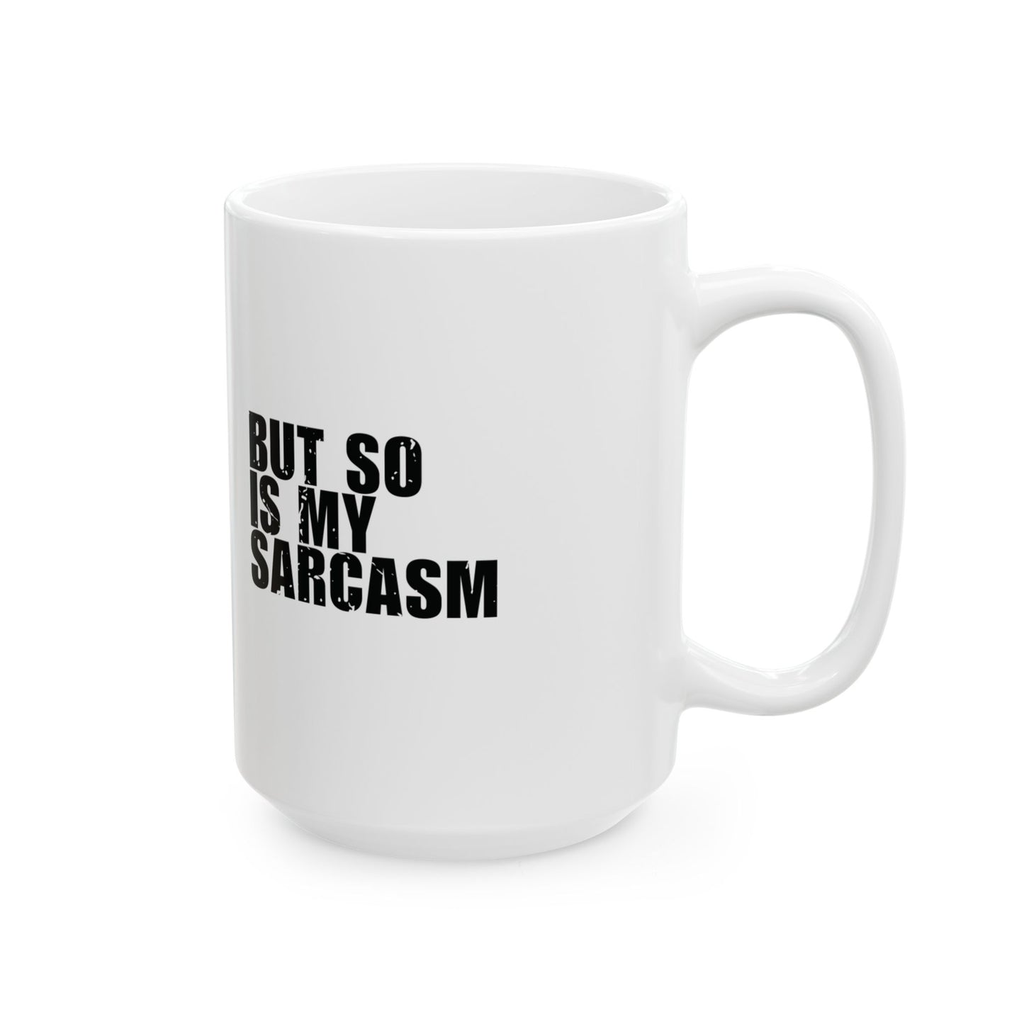 'My cross is heavy, but so is my sarcasm' Mug - (11oz, 15oz) - White