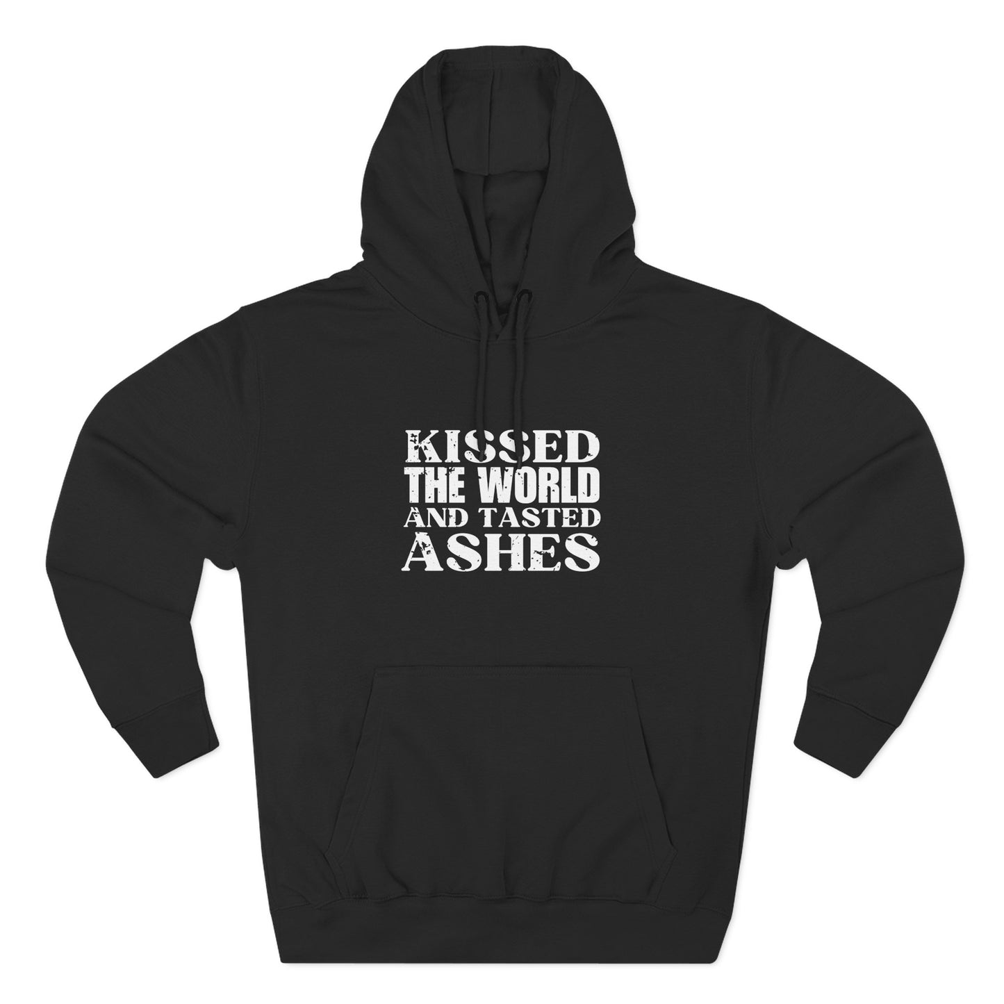 'kissed the world and tasted ashes' Three-Panel Fleece Hoodie - Unisex