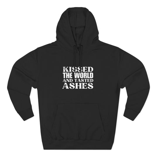 'kissed the world and tasted ashes' Three-Panel Fleece Hoodie - Unisex