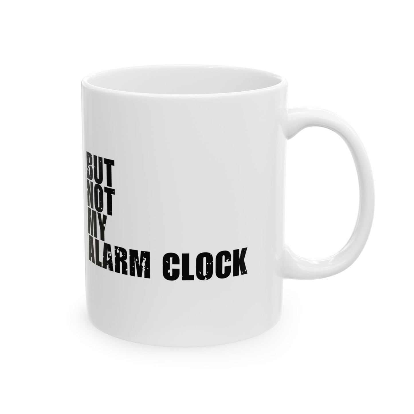 'Faith can move mountains… but not my alarm clock' Mug - (11oz, 15oz) - White