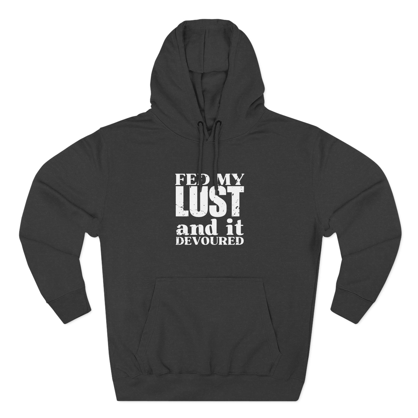 'fed my lust, and it devoured' Three-Panel Fleece Hoodie - Unisex