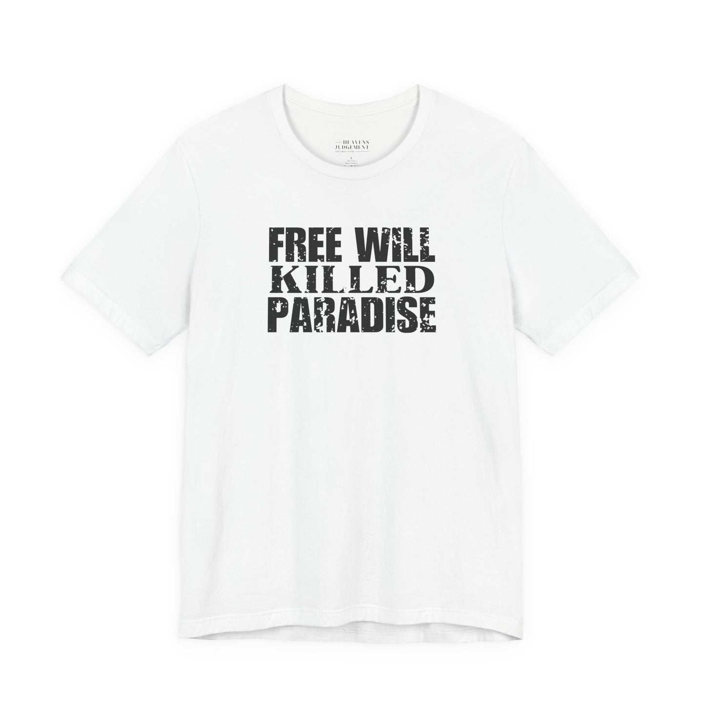'Free will killed paradise'  T-Shirt - Unisex