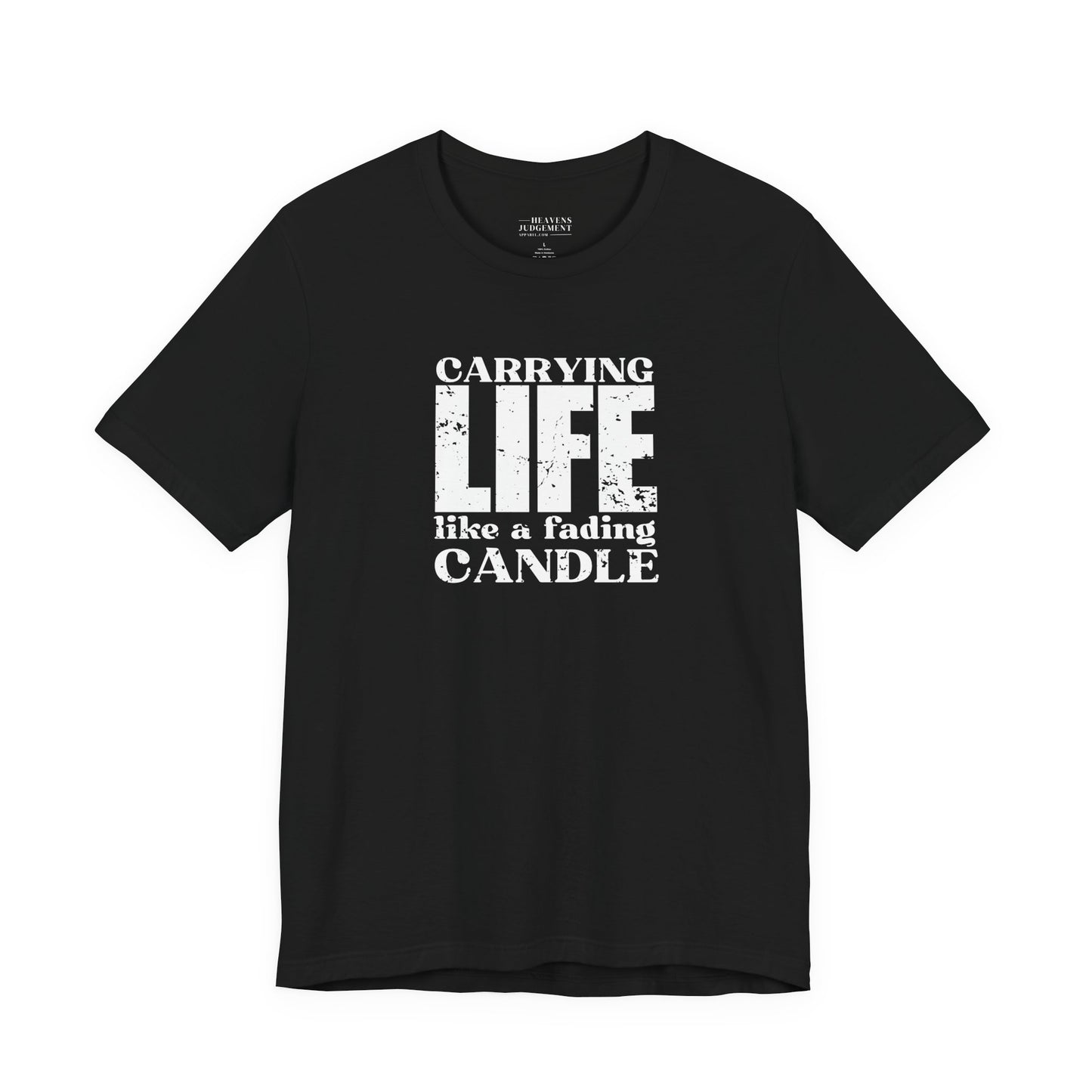 'Carrying life like a fading candle'  T-Shirt - Unisex