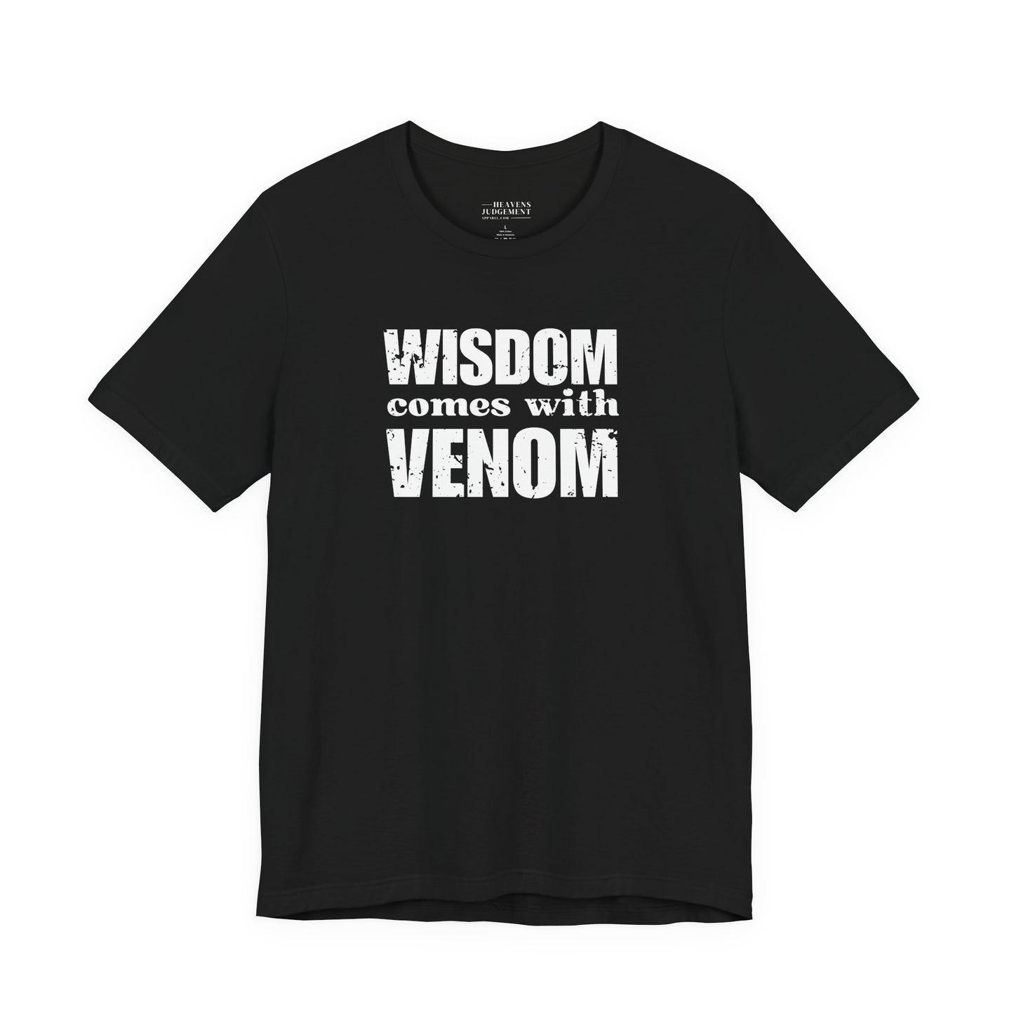 'Wisdom comes with venom'  T-Shirt - Unisex