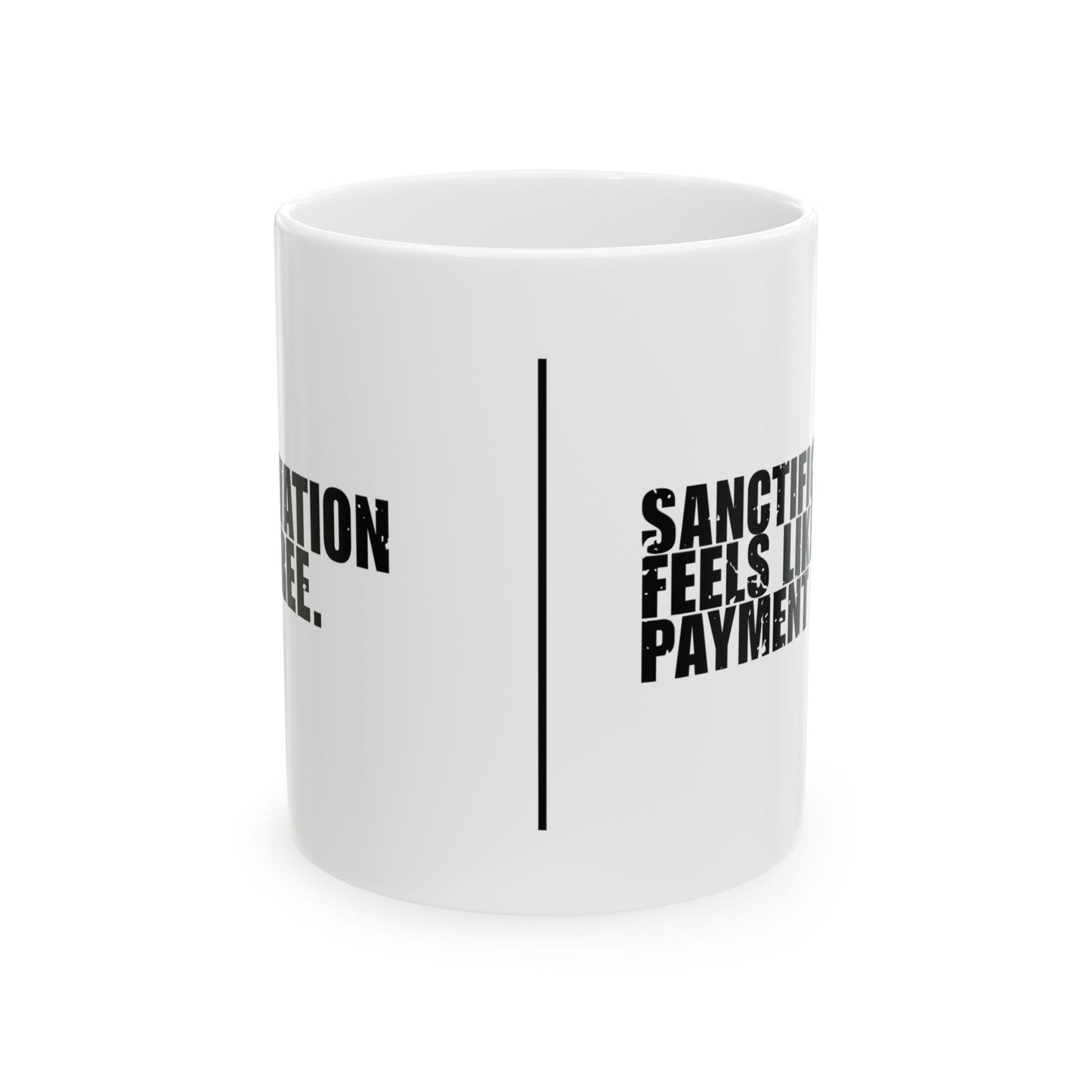 'Salvation is free. Sanctification feels like a payment plan' Mug - (11oz, 15oz) - White