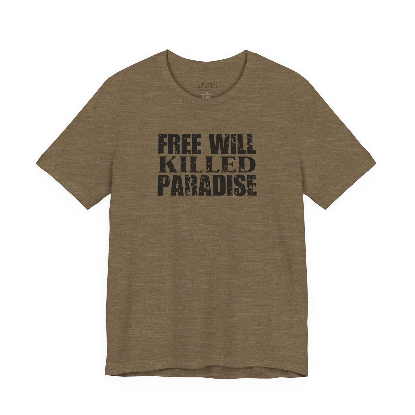 'Free will killed paradise'  T-Shirt - Unisex