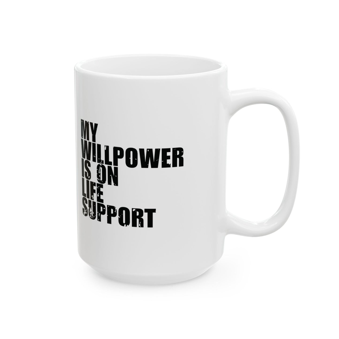 'My faith is strong… my willpower is on life support' Mug - (11oz, 15oz) - White