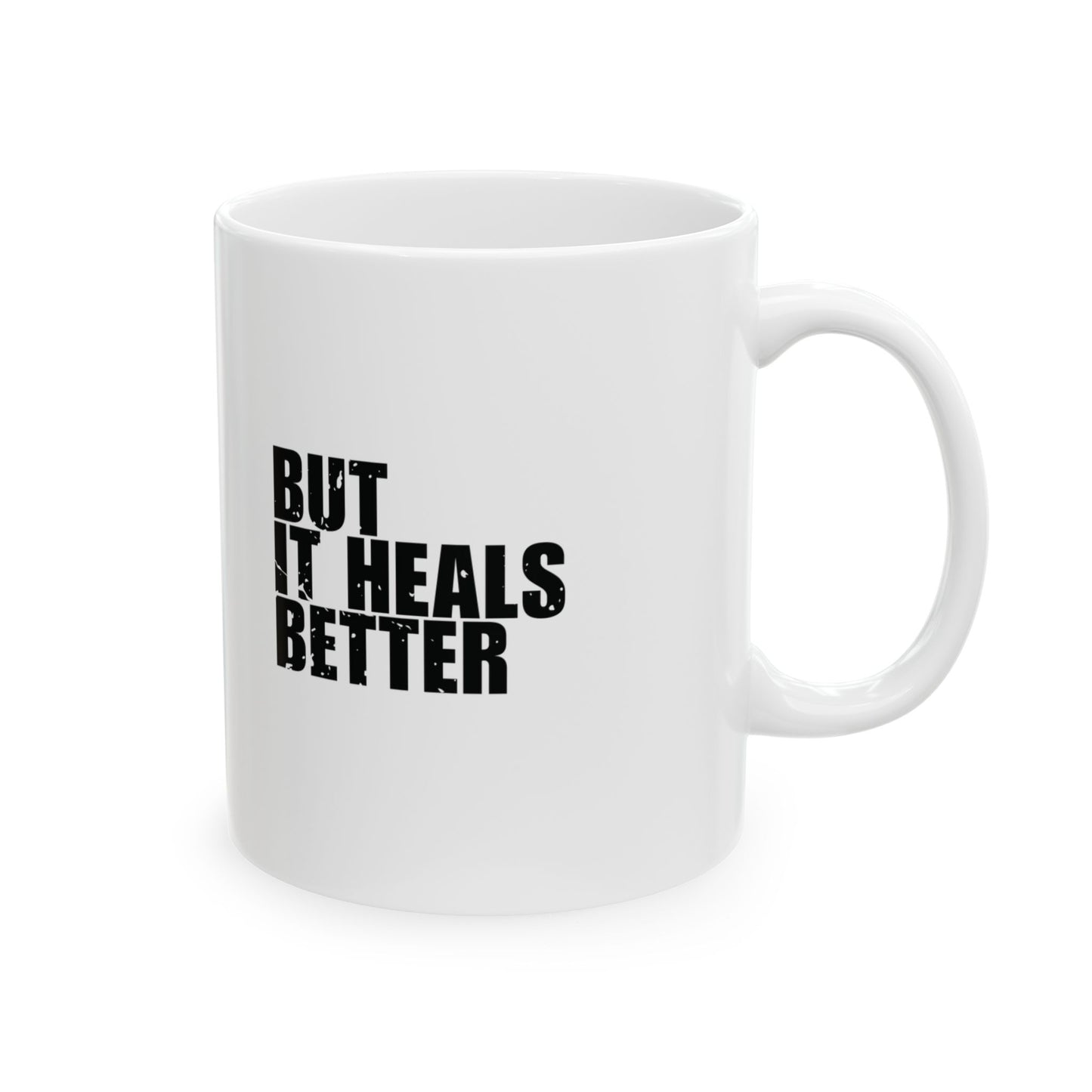 'Holiness hurts worse than a sin… but it heals better' Mug - (11oz, 15oz) - White