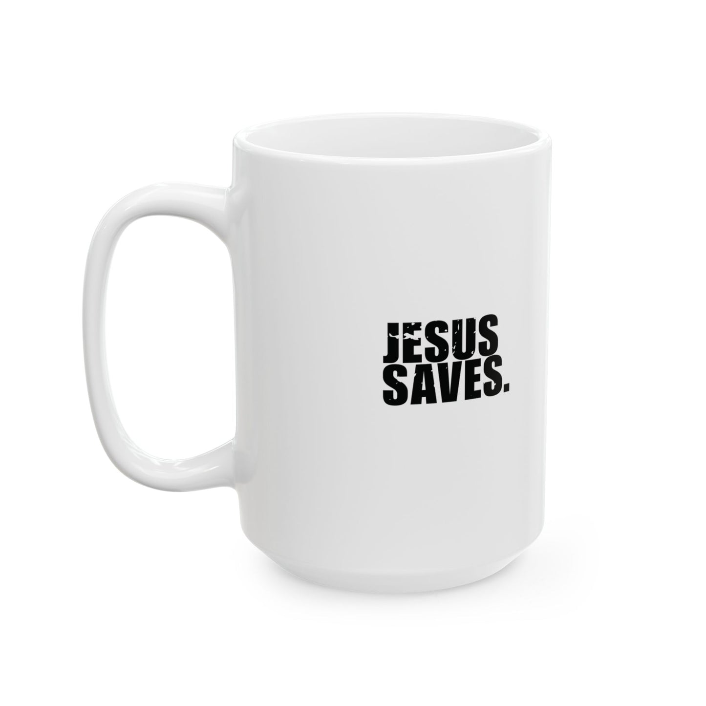 'Jesus saves. I spend recklessly' Mug - (11oz, 15oz) - White