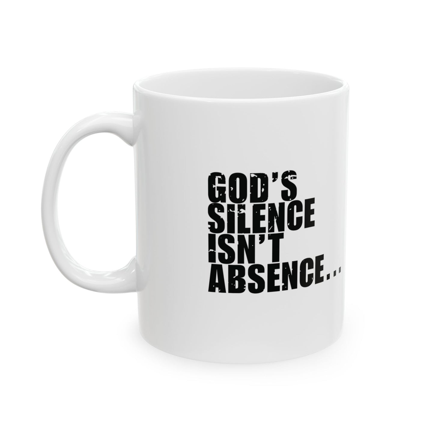 'God’s silence isn’t absence… it’s a terrifying form of attention' Mug - (11oz, 15oz) - White
