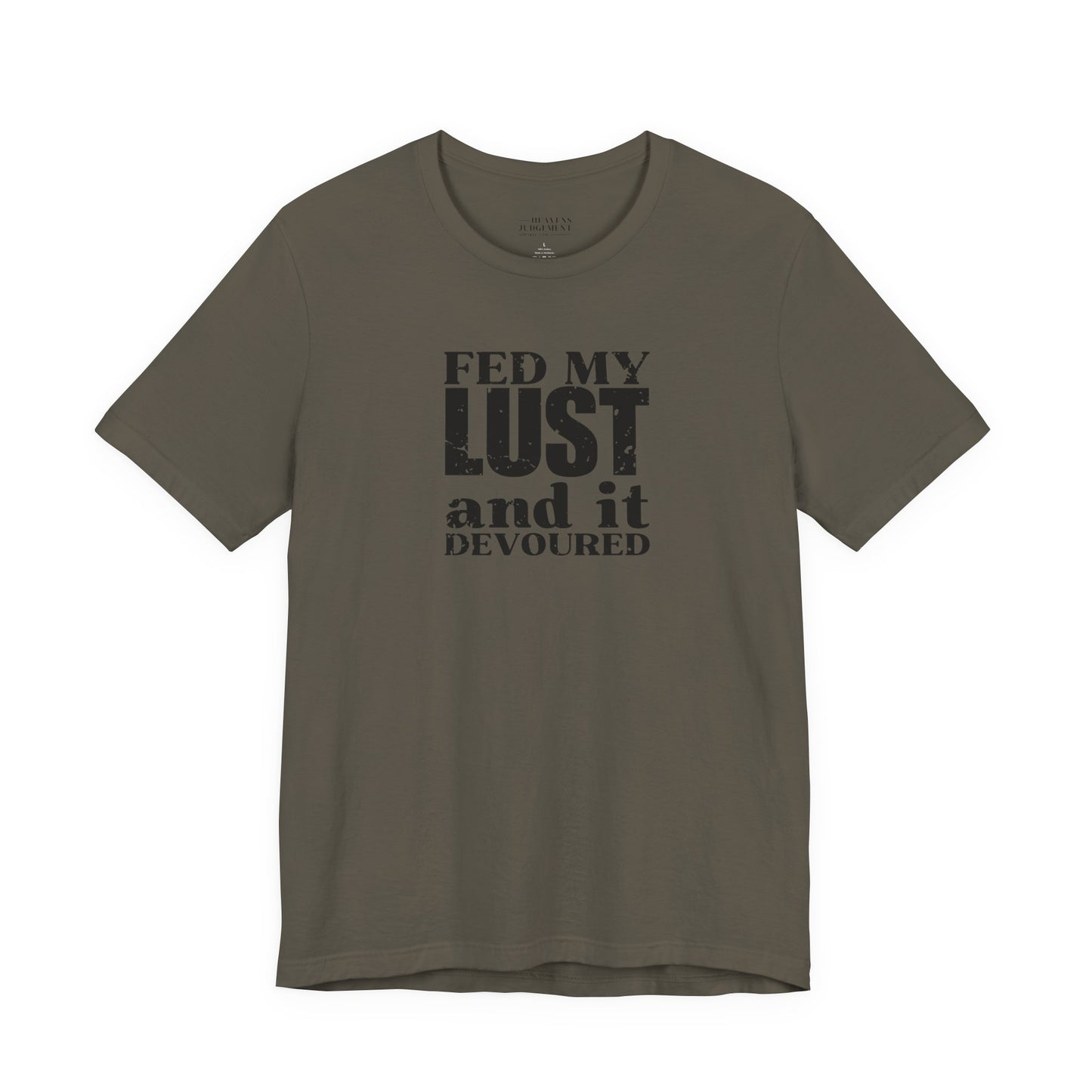 'fed my lust, and it devoured'  T-Shirt - Unisex