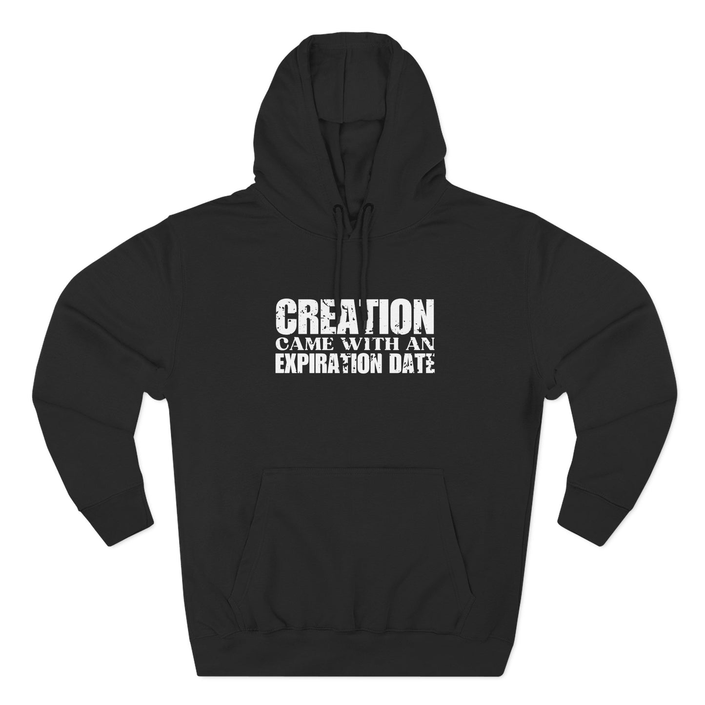 'Creation came with an expiration date' Three-Panel Fleece Hoodie - Unisex