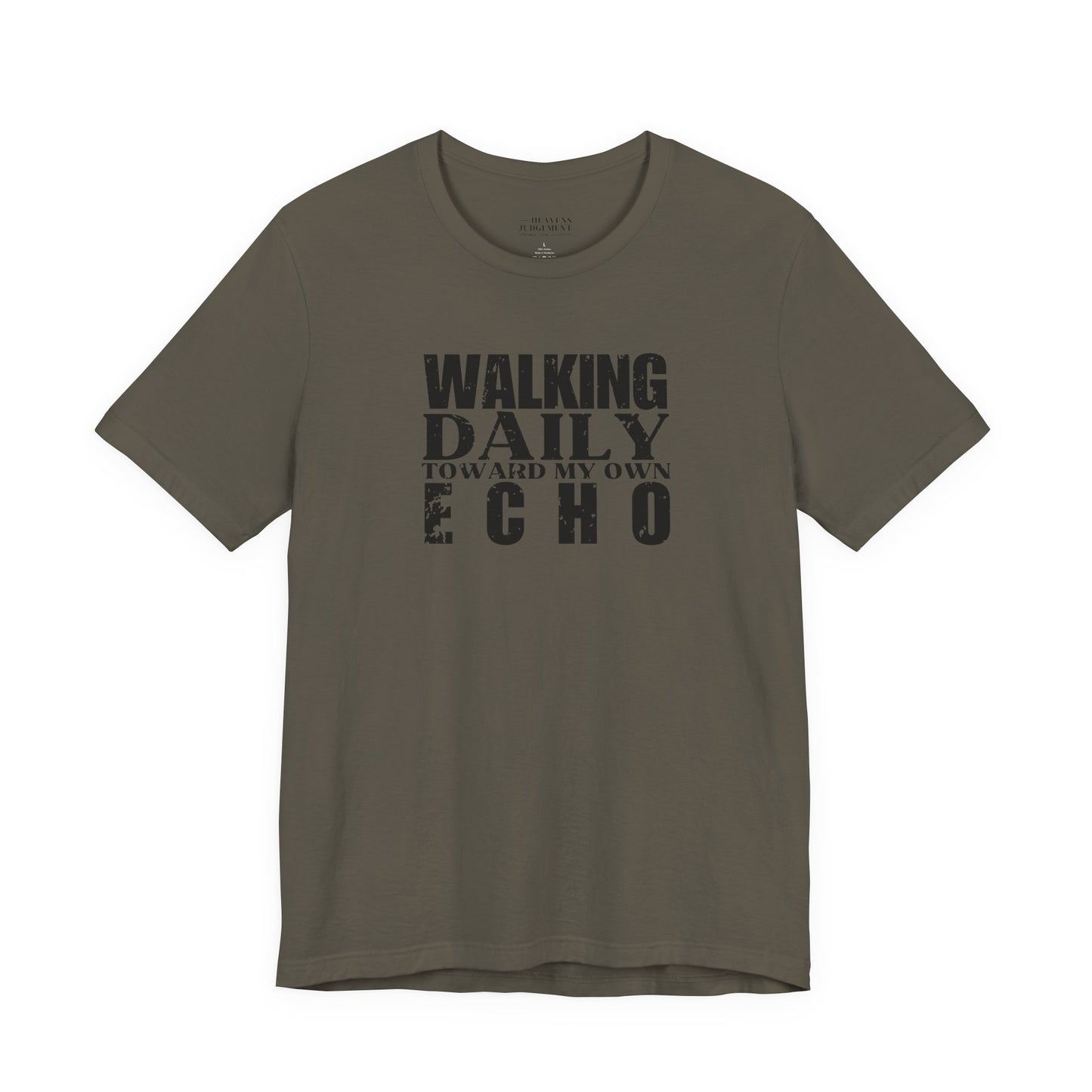 'walking daily toward my own echo'  T-Shirt - Unisex