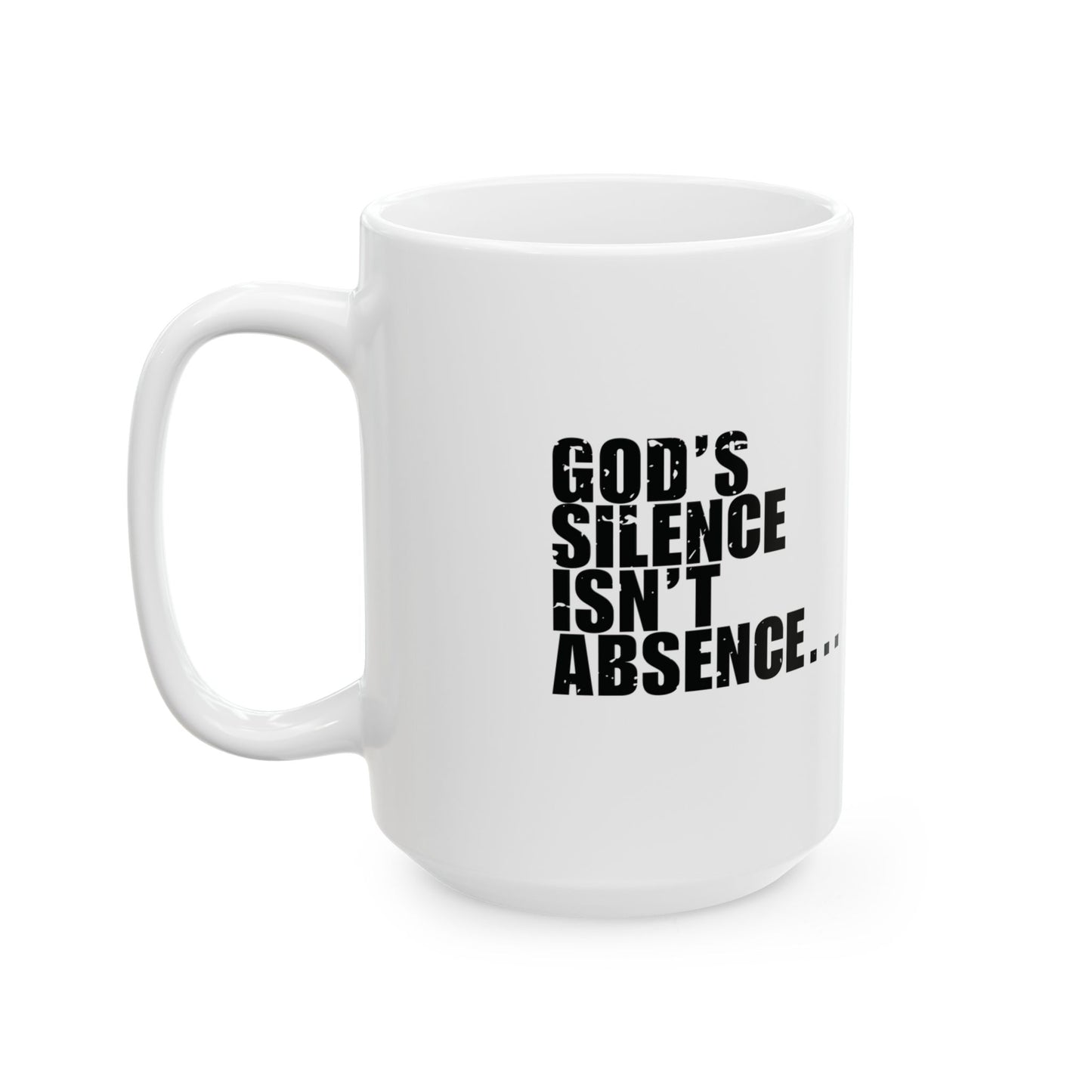 'God’s silence isn’t absence… it’s a terrifying form of attention' Mug - (11oz, 15oz) - White