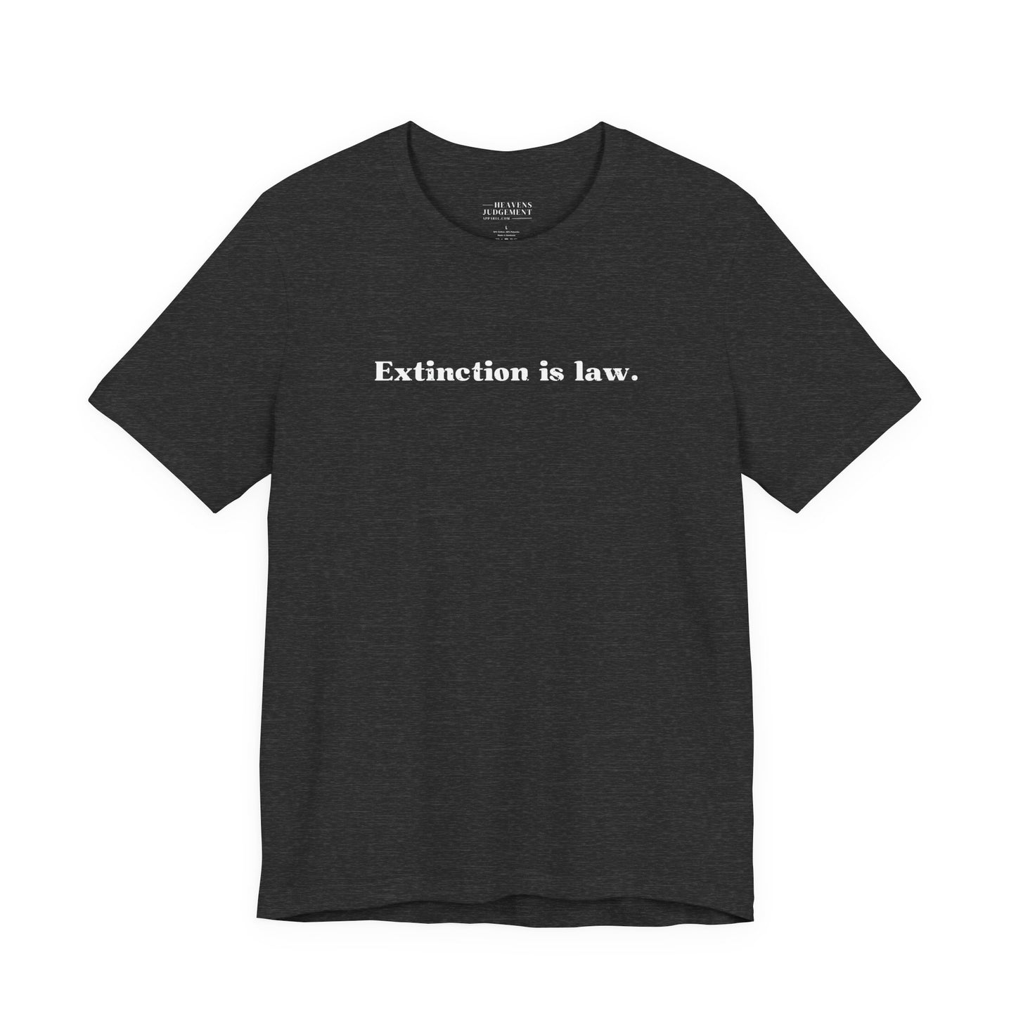 'Extinction is law'  T-Shirt - Unisex