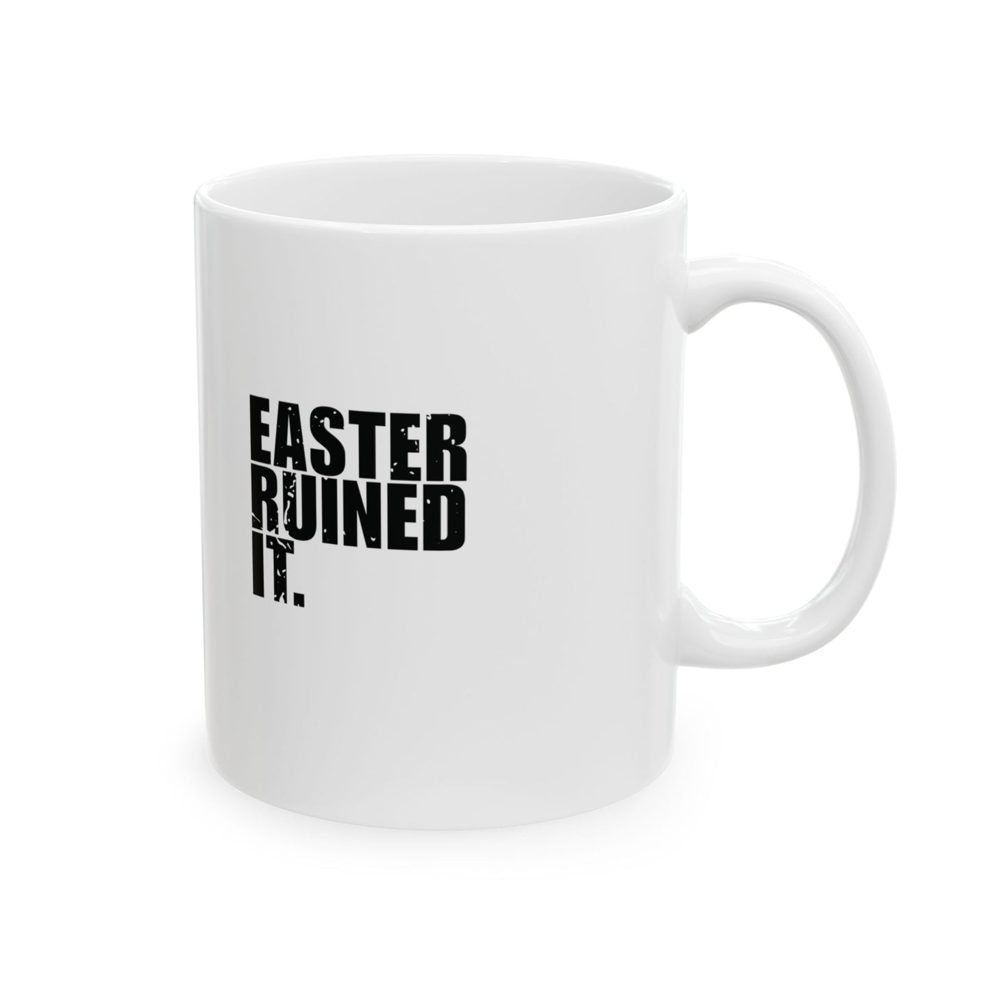 'Death thought it won, Easter ruined it' Mug - (11oz, 15oz) - White