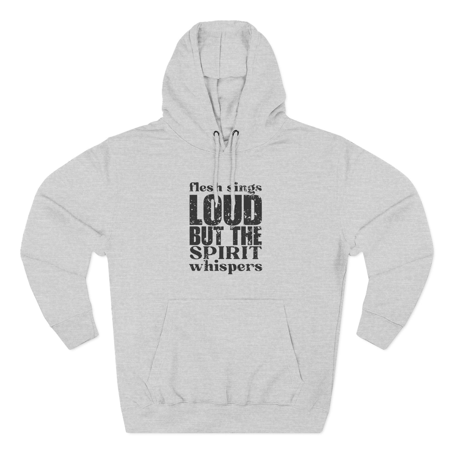 'flesh sings loud, but the spirit whispers' Three-Panel Fleece Hoodie - Unisex