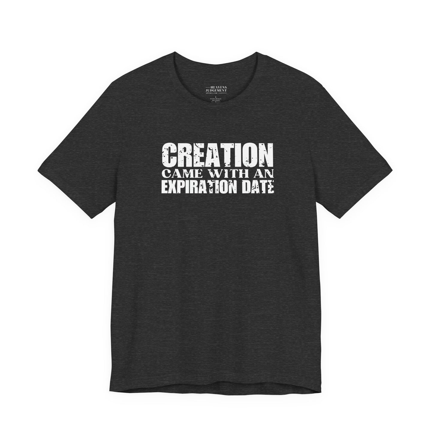 'Creation came with an expiration date'  T-Shirt - Unisex