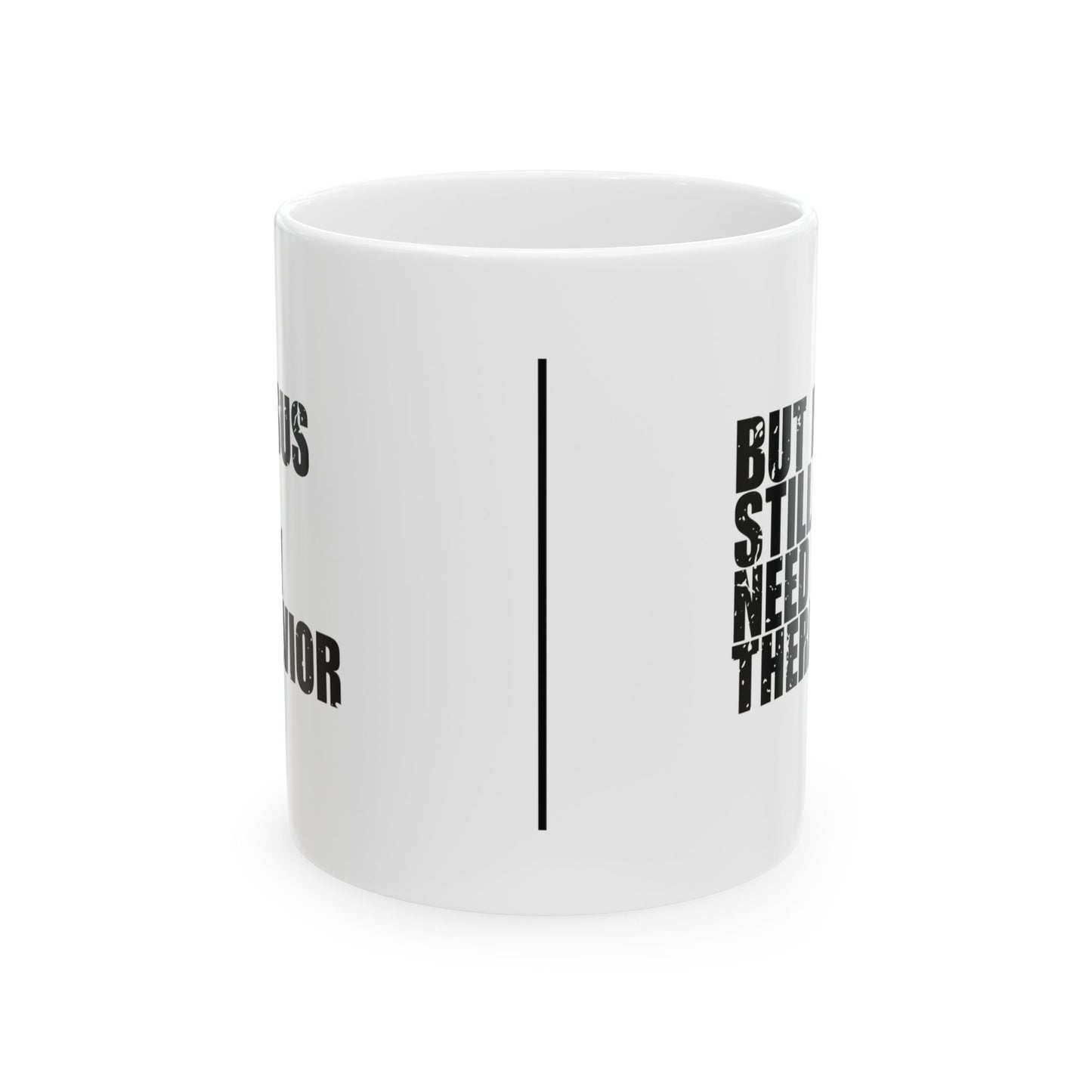 'Jesus is my Savior, But I Still Need a Therapist' Mug - (11oz, 15oz) - White