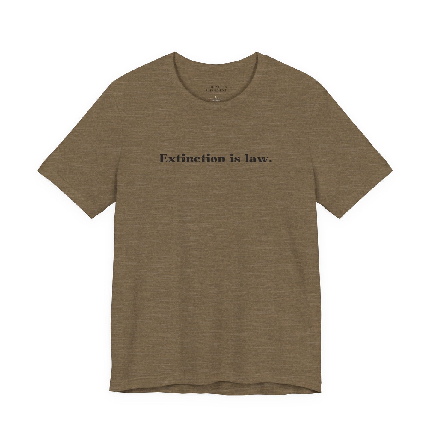 'Extinction is law'  T-Shirt - Unisex