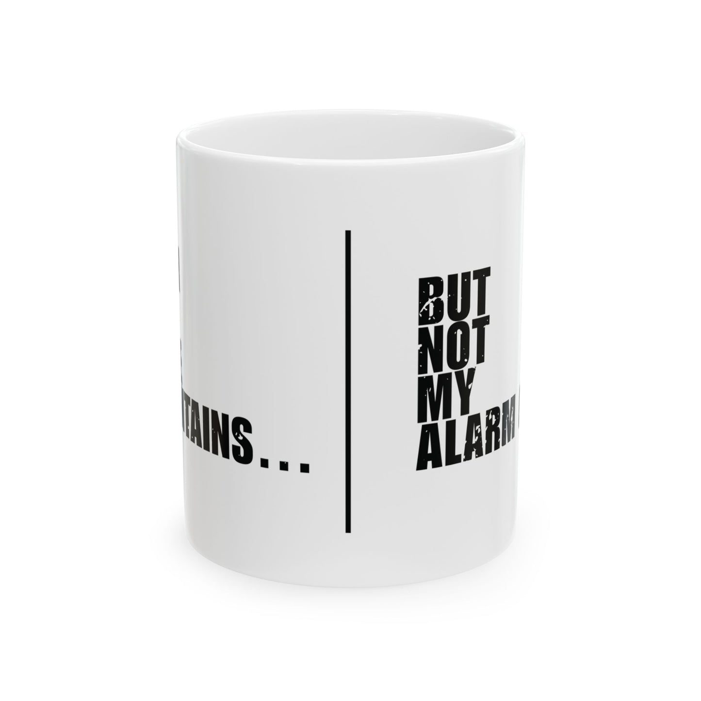 'Faith can move mountains… but not my alarm clock' Mug - (11oz, 15oz) - White
