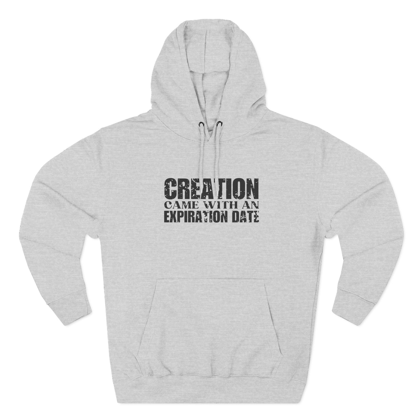 'Creation came with an expiration date' Three-Panel Fleece Hoodie - Unisex