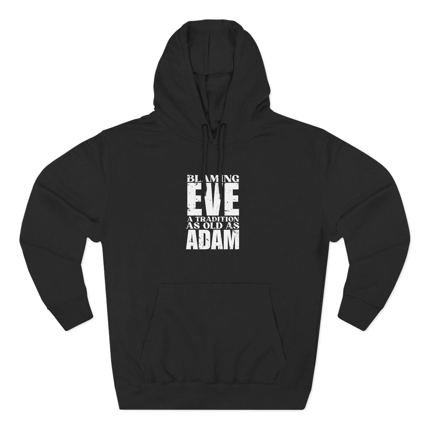 'Blaming Eve A tradition as old as Adam' Three-Panel Fleece Hoodie - Unisex