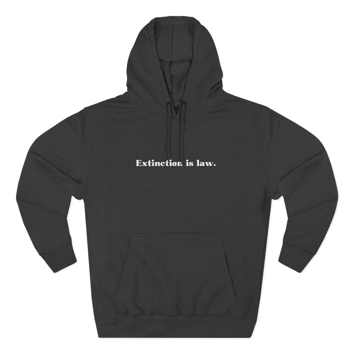 'Extinction is law' Three-Panel Fleece Hoodie - Unisex