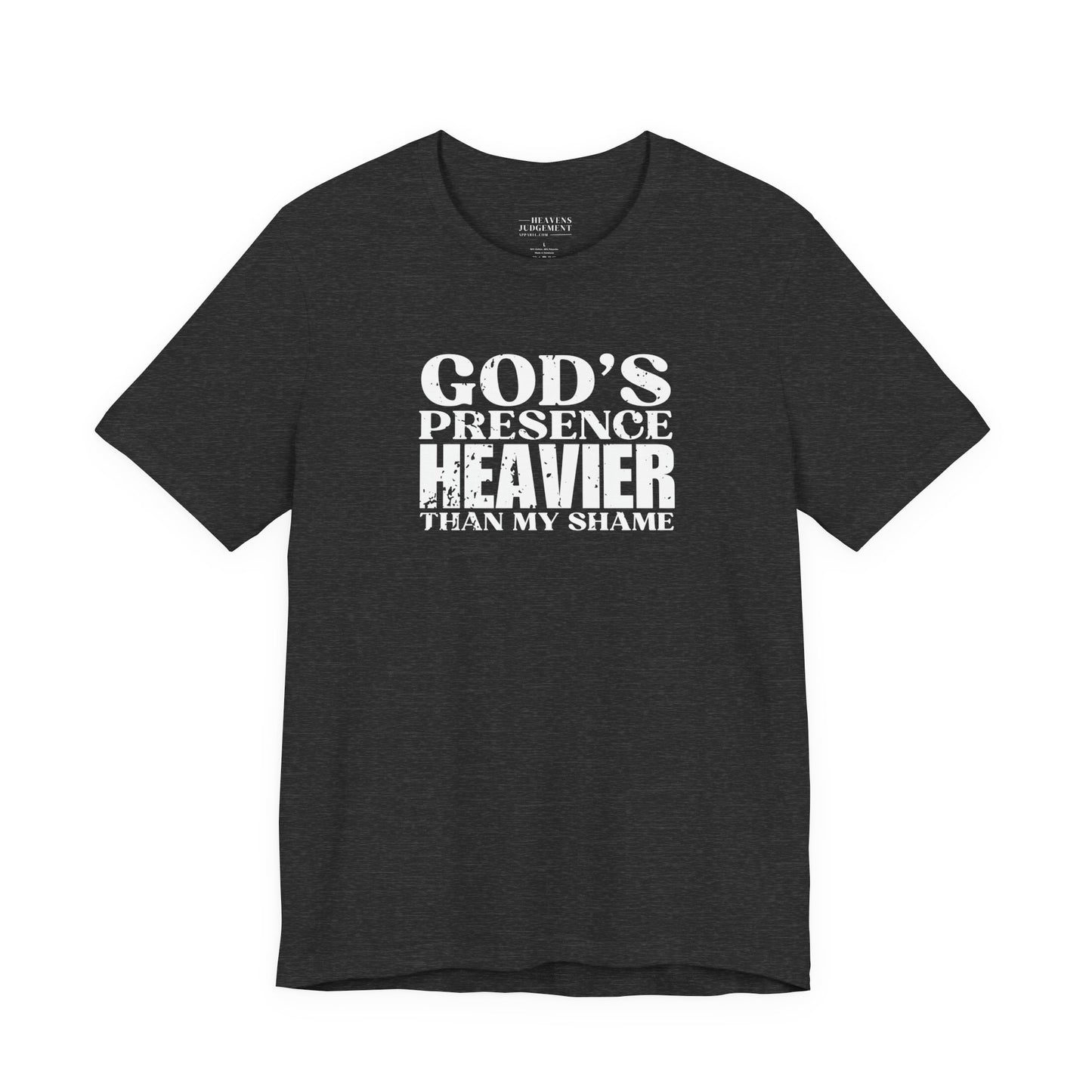 'God’s presence was heavier than my shame'  T-Shirt - Unisex