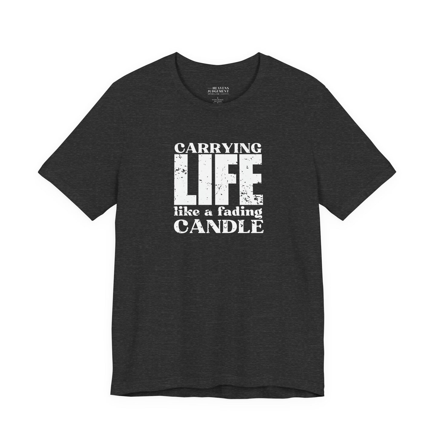 'Carrying life like a fading candle'  T-Shirt - Unisex
