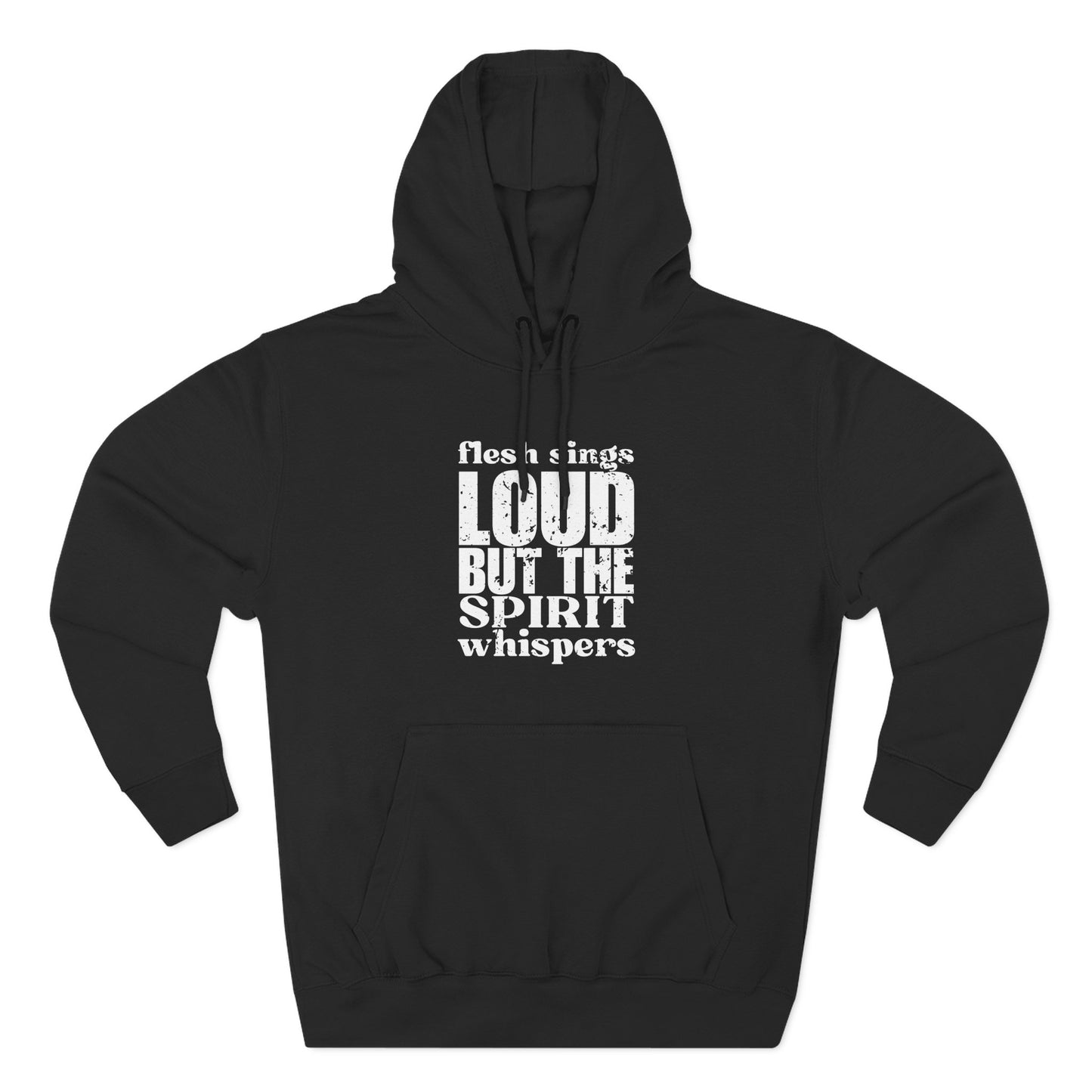 'flesh sings loud, but the spirit whispers' Three-Panel Fleece Hoodie - Unisex
