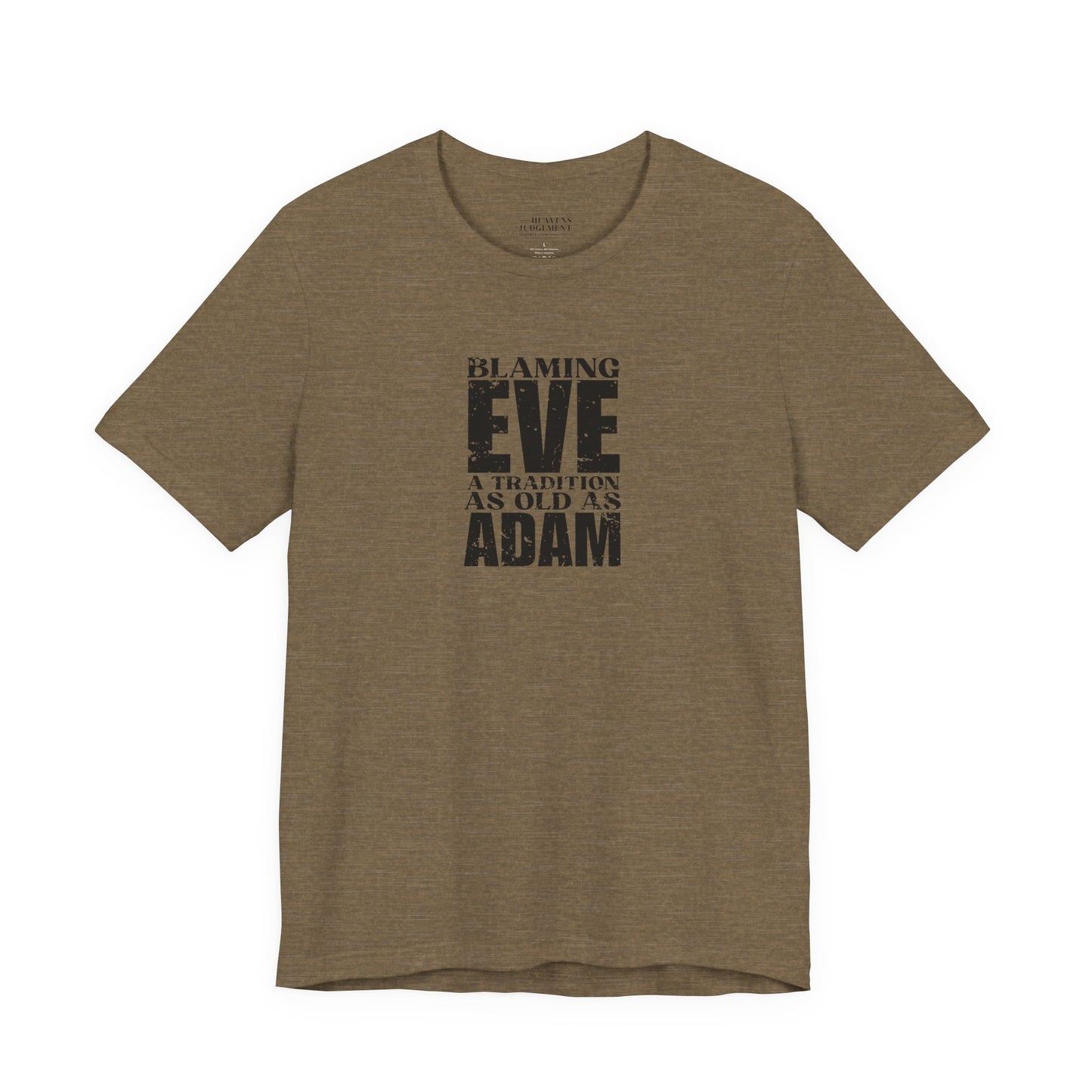 'Blaming Eve A tradition as old as Adam'  T-Shirt - Unisex