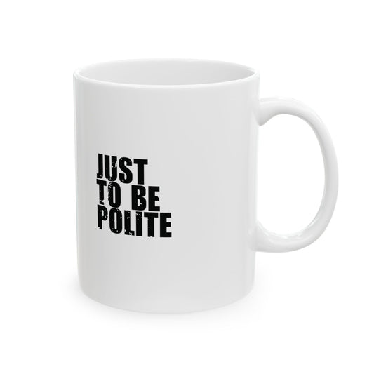 'I pray before I sin... just to be polite' Mug - (11oz, 15oz) - White