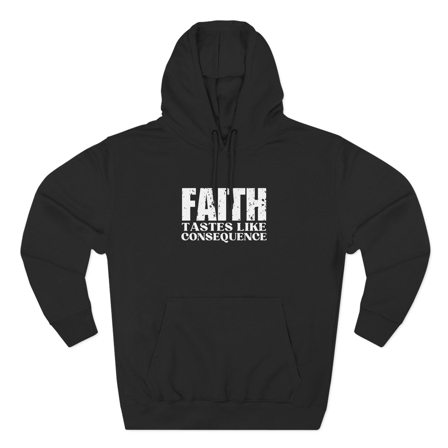 'Faith tastes like consequence' Three-Panel Fleece Hoodie - Unisex