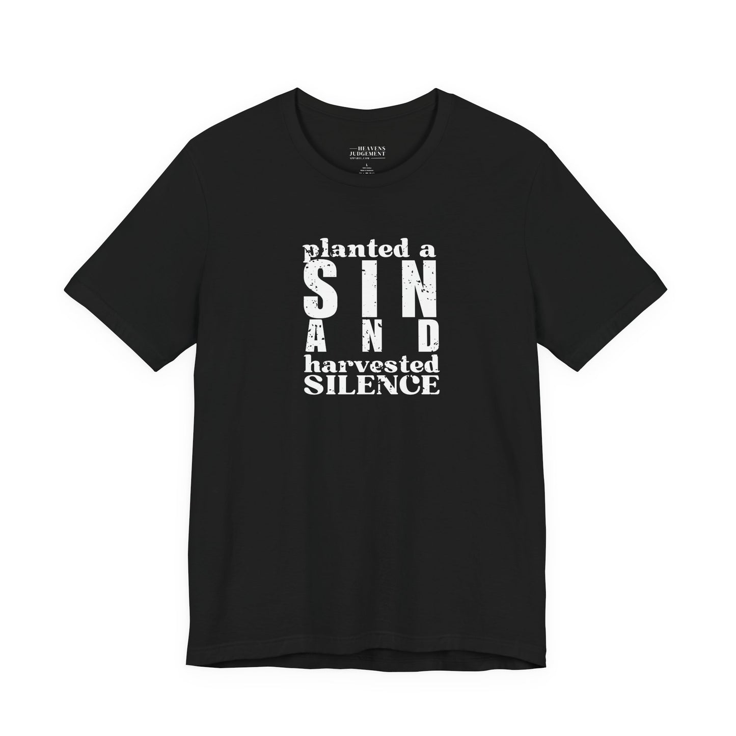 'planted a sin and harvested silence'  T-Shirt - Unisex