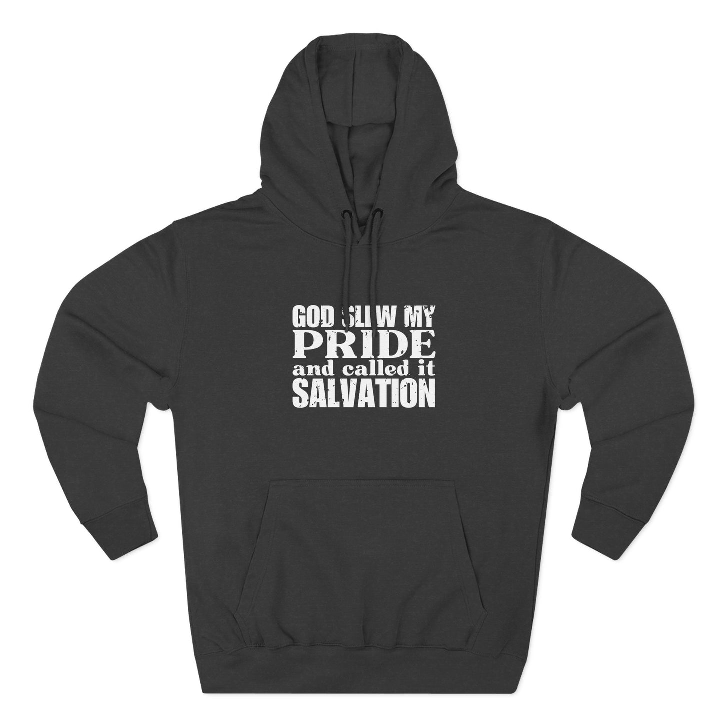 'God slew my pride and called it salvation' Three-Panel Fleece Hoodie - Unisex