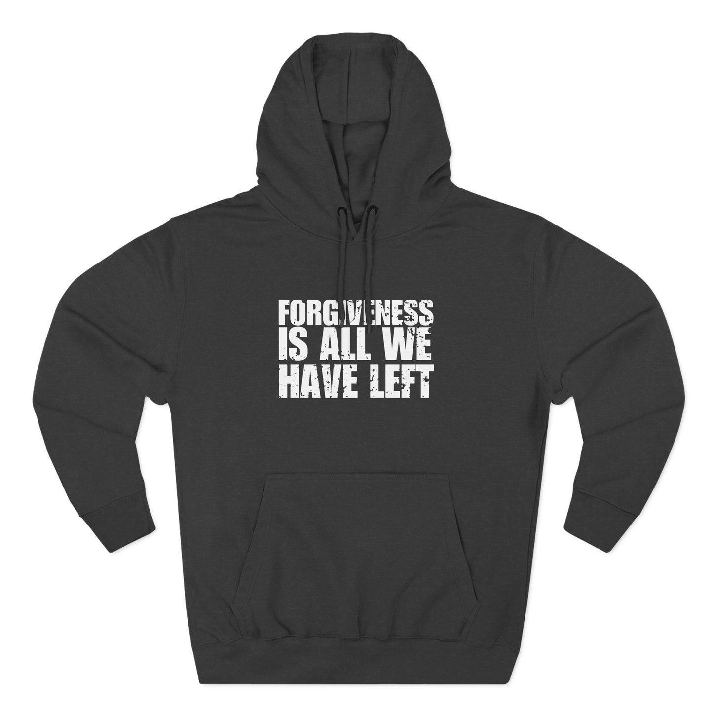 'Forgiveness is all we have left' Three-Panel Fleece Hoodie - Unisex