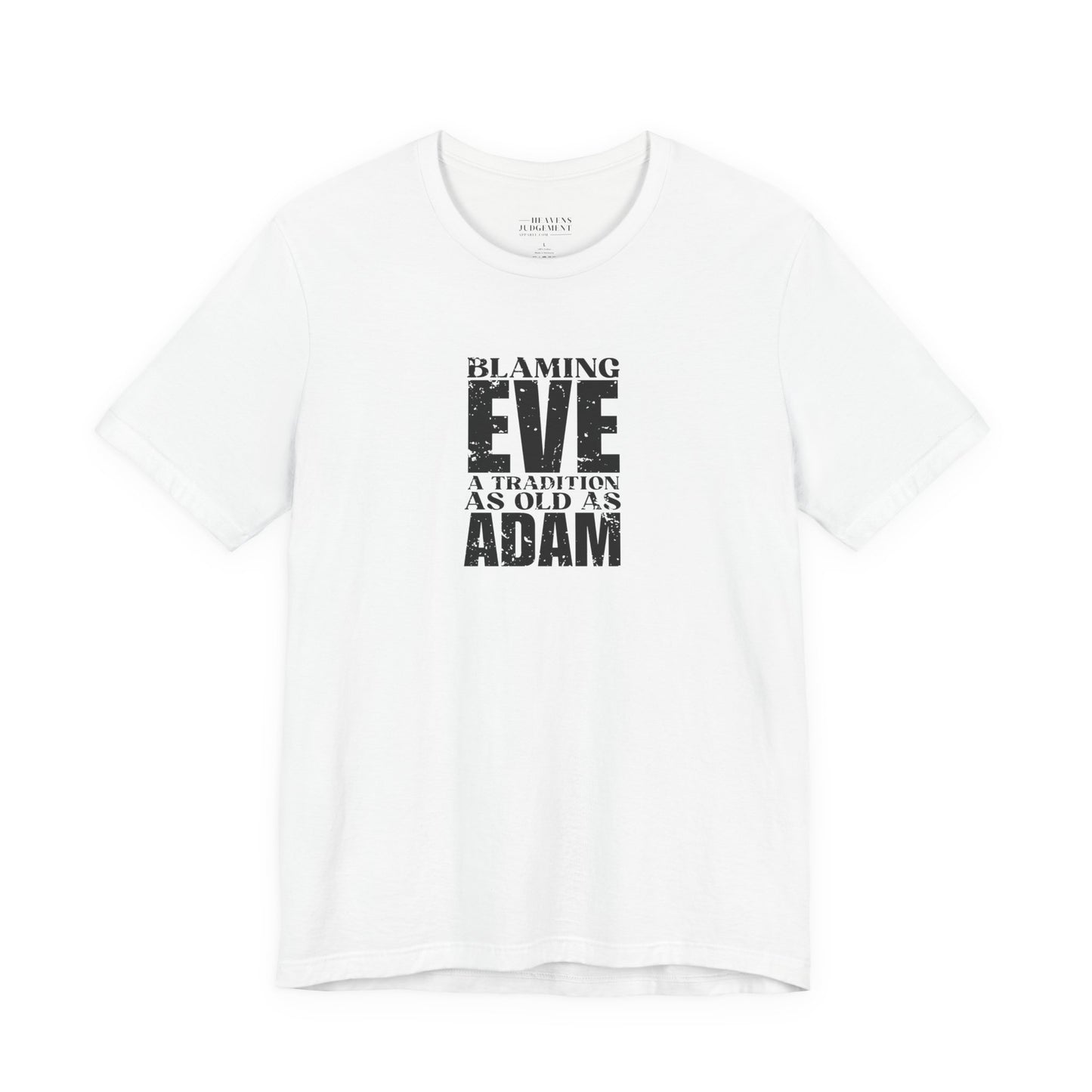 'Blaming Eve A tradition as old as Adam'  T-Shirt - Unisex