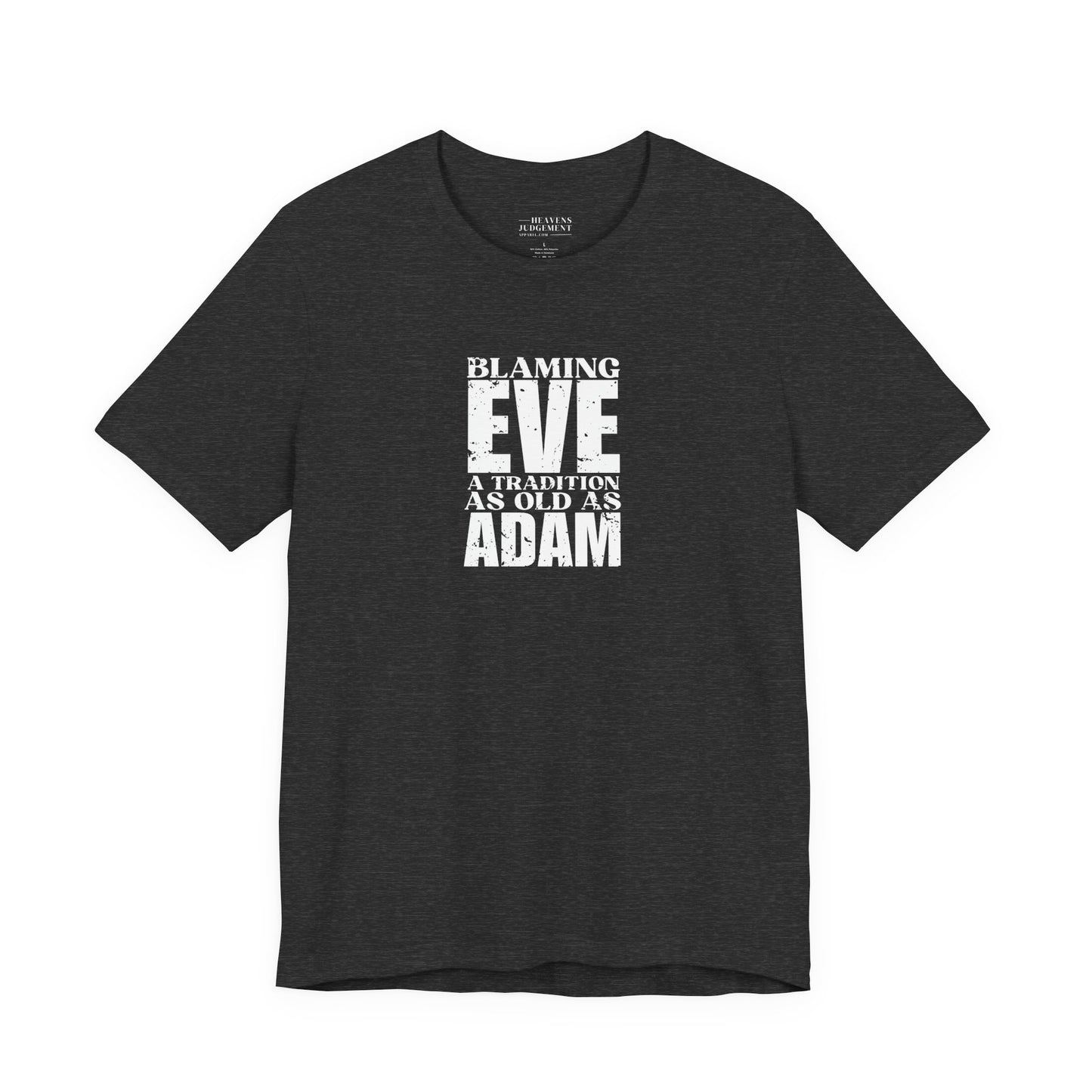 'Blaming Eve A tradition as old as Adam'  T-Shirt - Unisex