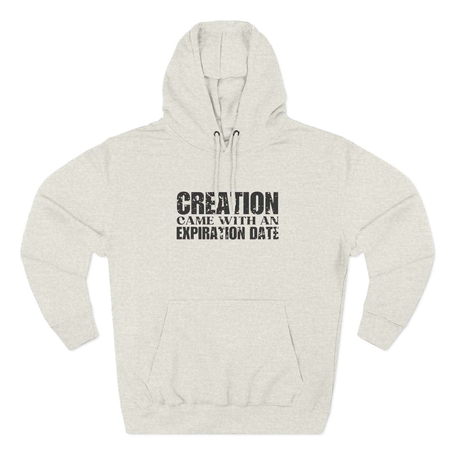'Creation came with an expiration date' Three-Panel Fleece Hoodie - Unisex