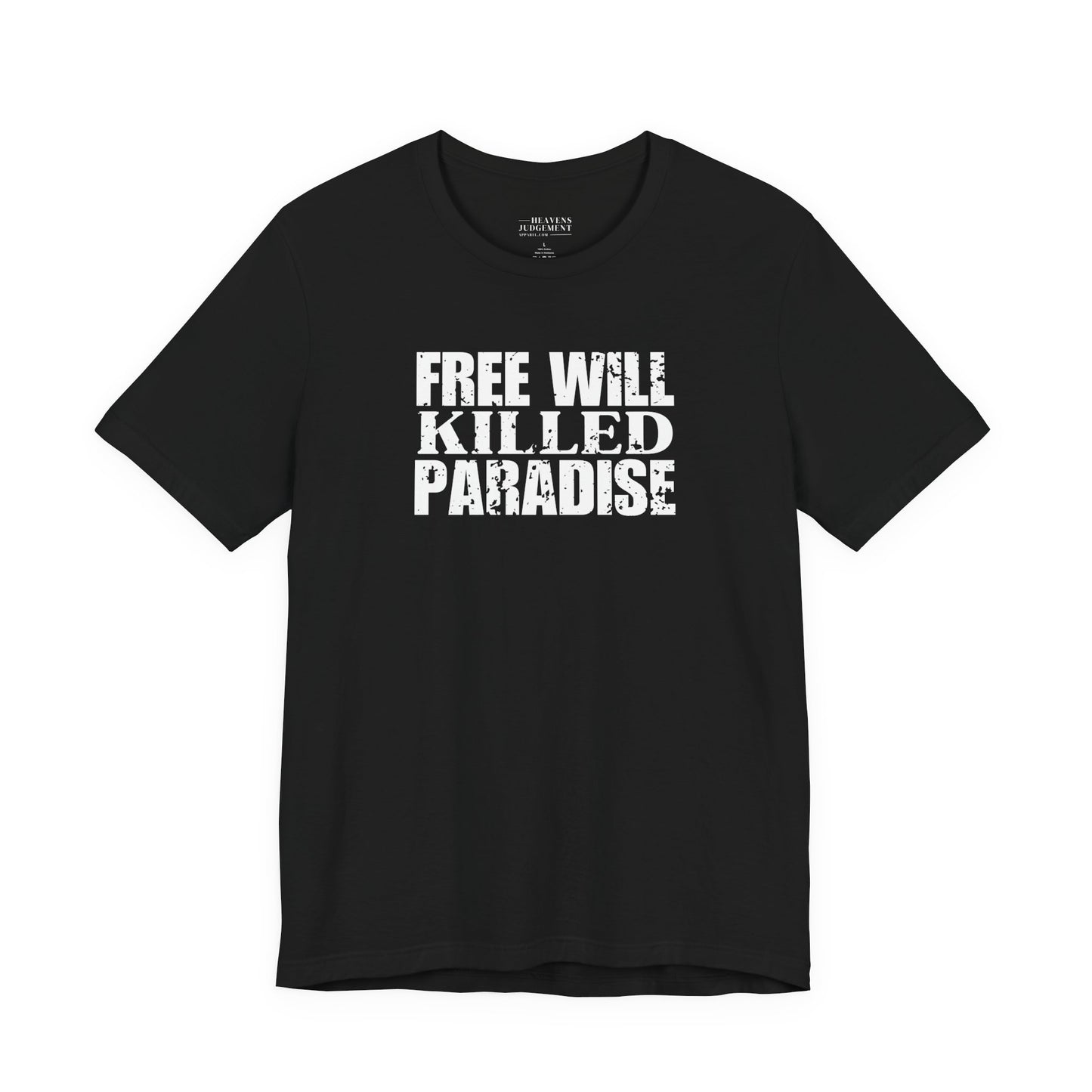'Free will killed paradise'  T-Shirt - Unisex
